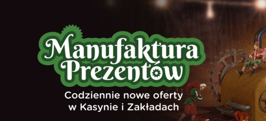 Manufaktura prezentow betsson bonus nawet 160 pln